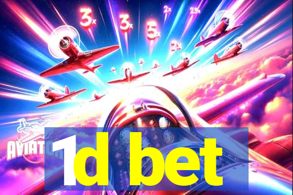 1d bet